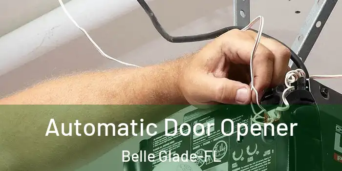  Automatic Door Opener Belle Glade-FL