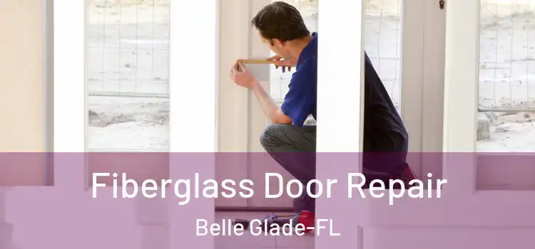  Fiberglass Door Repair Belle Glade-FL