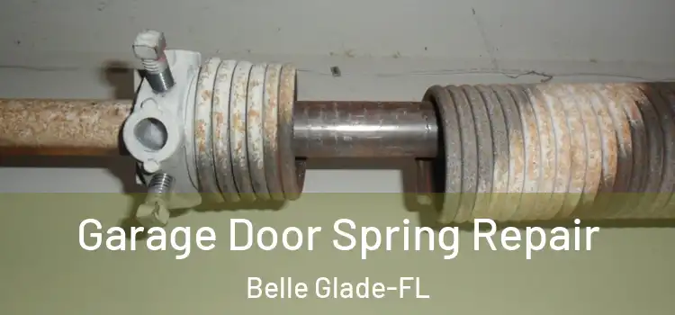  Garage Door Spring Repair Belle Glade-FL