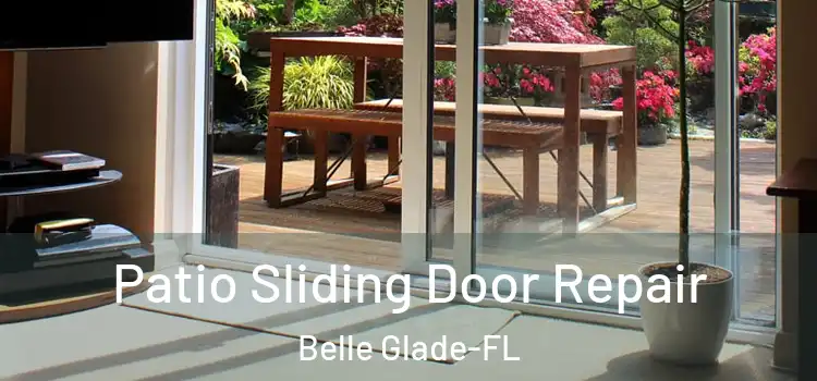  Patio Sliding Door Repair Belle Glade-FL