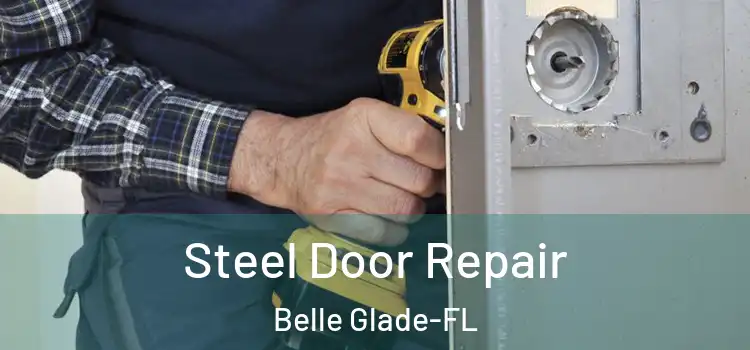  Steel Door Repair Belle Glade-FL
